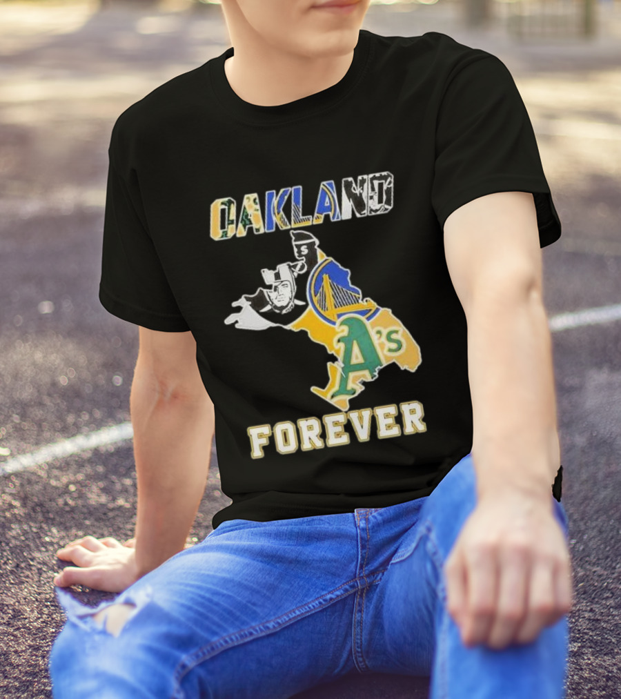 Oakland Forever Athletics Raiders Warriors T-Shirt