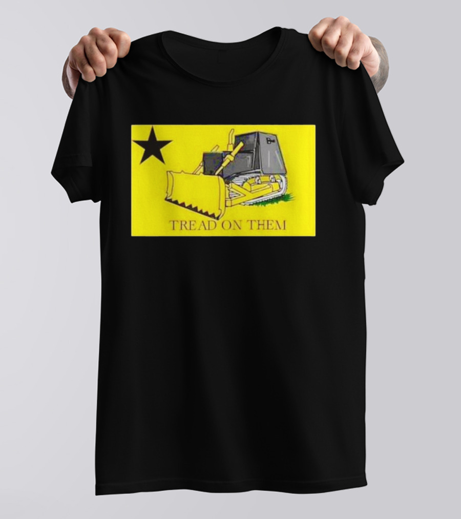 Tread On Them Killdozer Bulldozer Star Yellow Flag T-Shirt