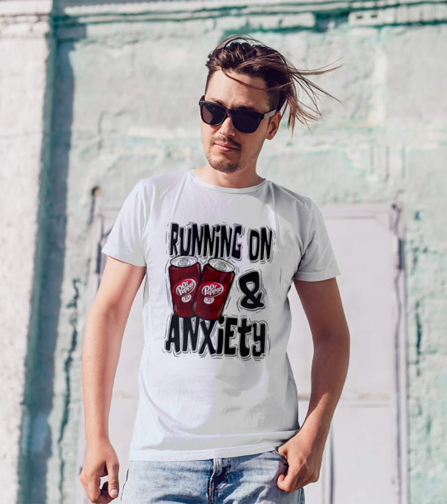 Dr Pepper Running On Anxiety T-Shirt