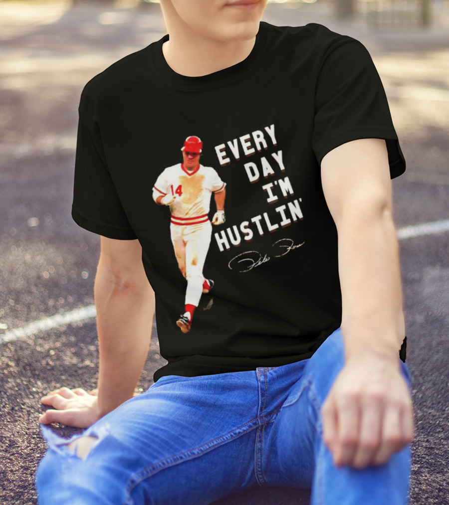 Every Day I’m Hustlin’ Pete Rose Signature 14 Baseball T-Shirt