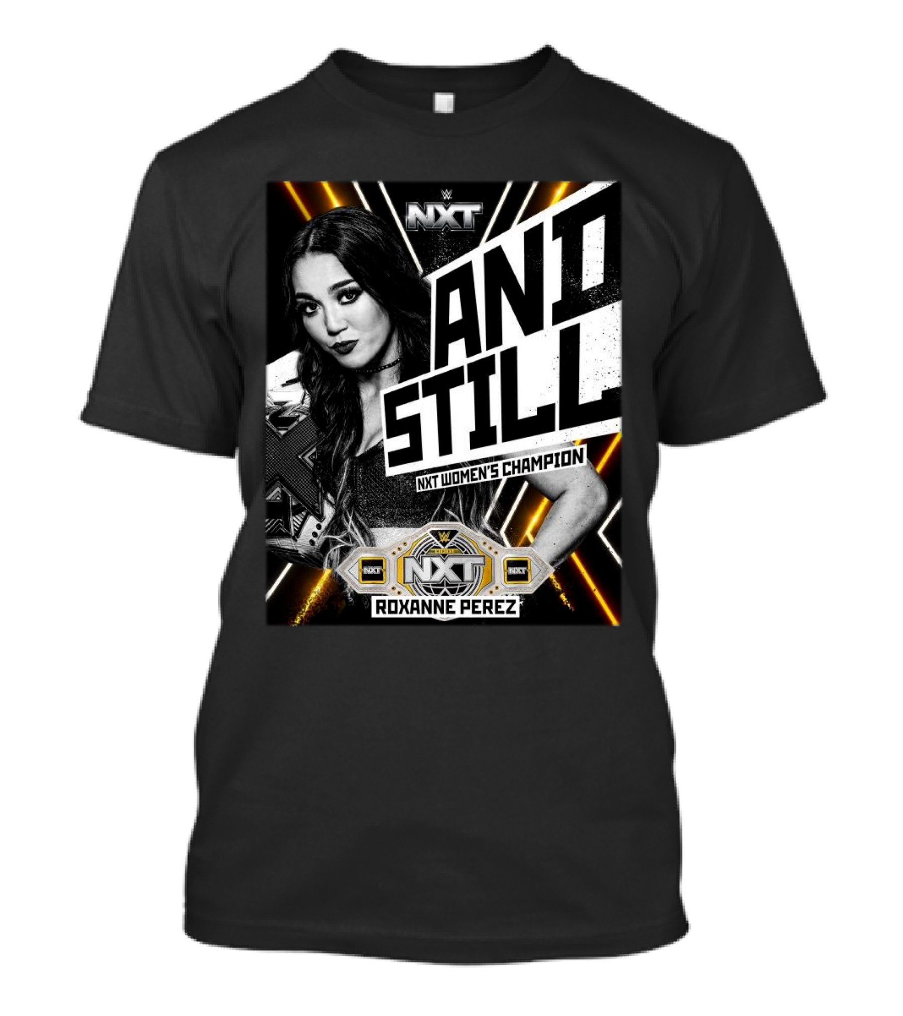 WWE NXT Women's Champion 2024 And Still Roxanne Perez T-Shirt