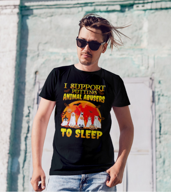 I Support Putting Animal Abusers To Sleep Boo Dogs Halloween Ghosts Pumpkins T-Shirt