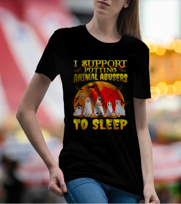 I Support Putting Animal Abusers To Sleep Boo Dogs Halloween Ghosts Pumpkins T-Shirt
