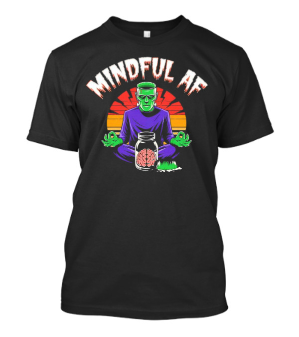 Mindful AF Frankenstein Meditating Brain Jar Halloween T-Shirt