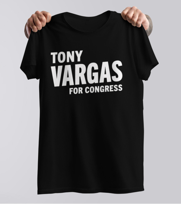 Tony Vargas For Congress T-Shirt