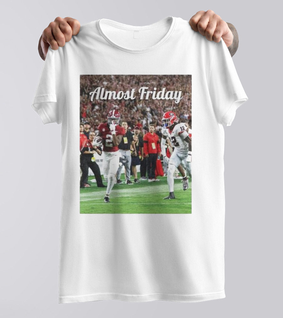 Almost Friday Alabama Crimson Tide Football Game Day T-Shirt