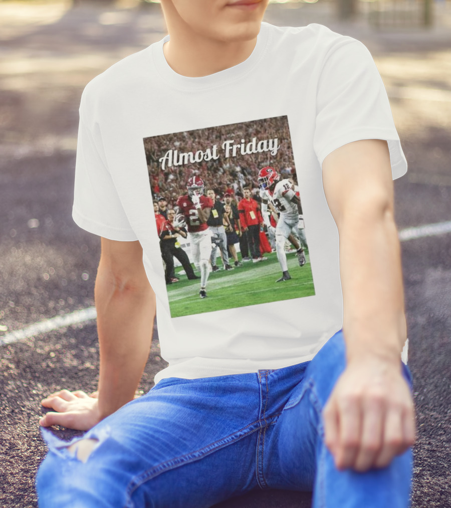 Almost Friday Alabama Crimson Tide Football Game Day T-Shirt