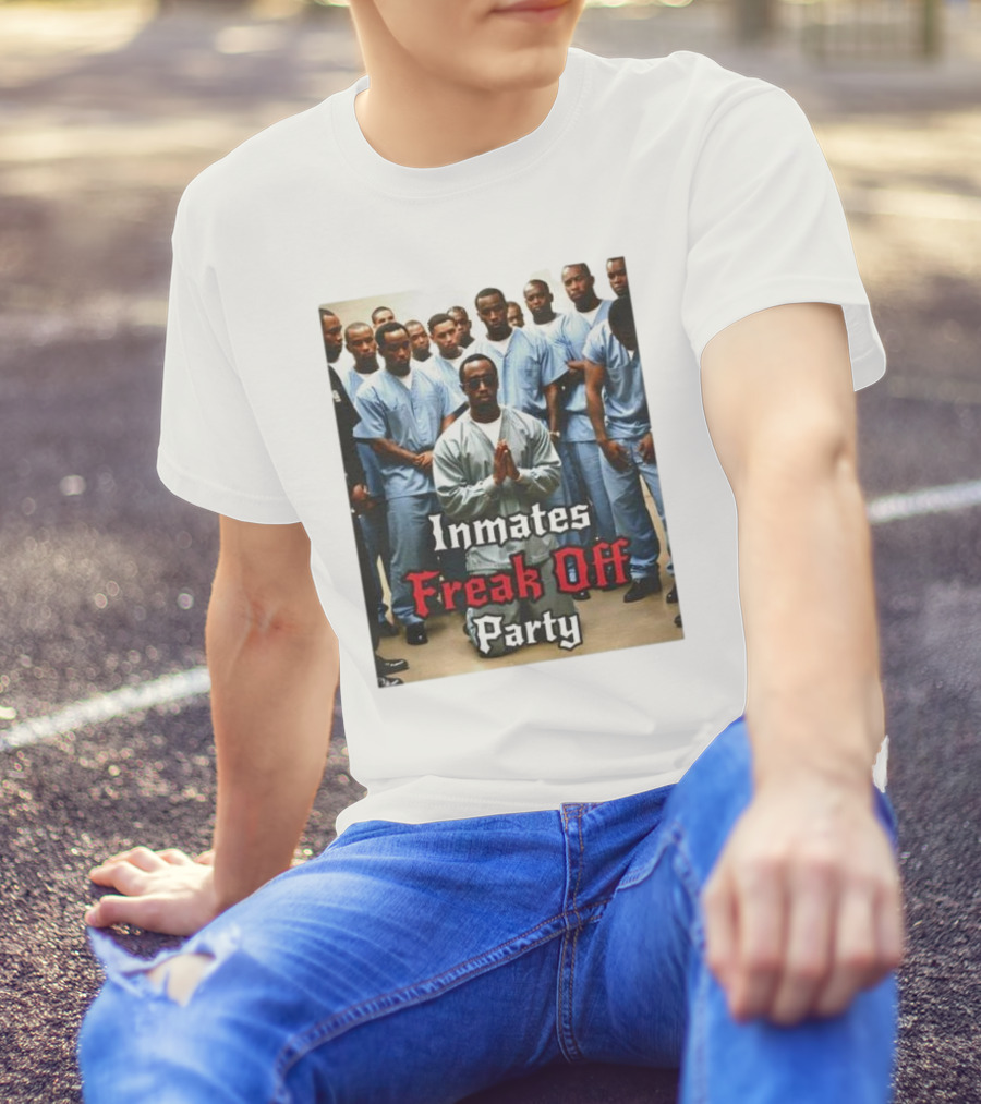 Inmates Freak Off Party Diddy T-Shirt