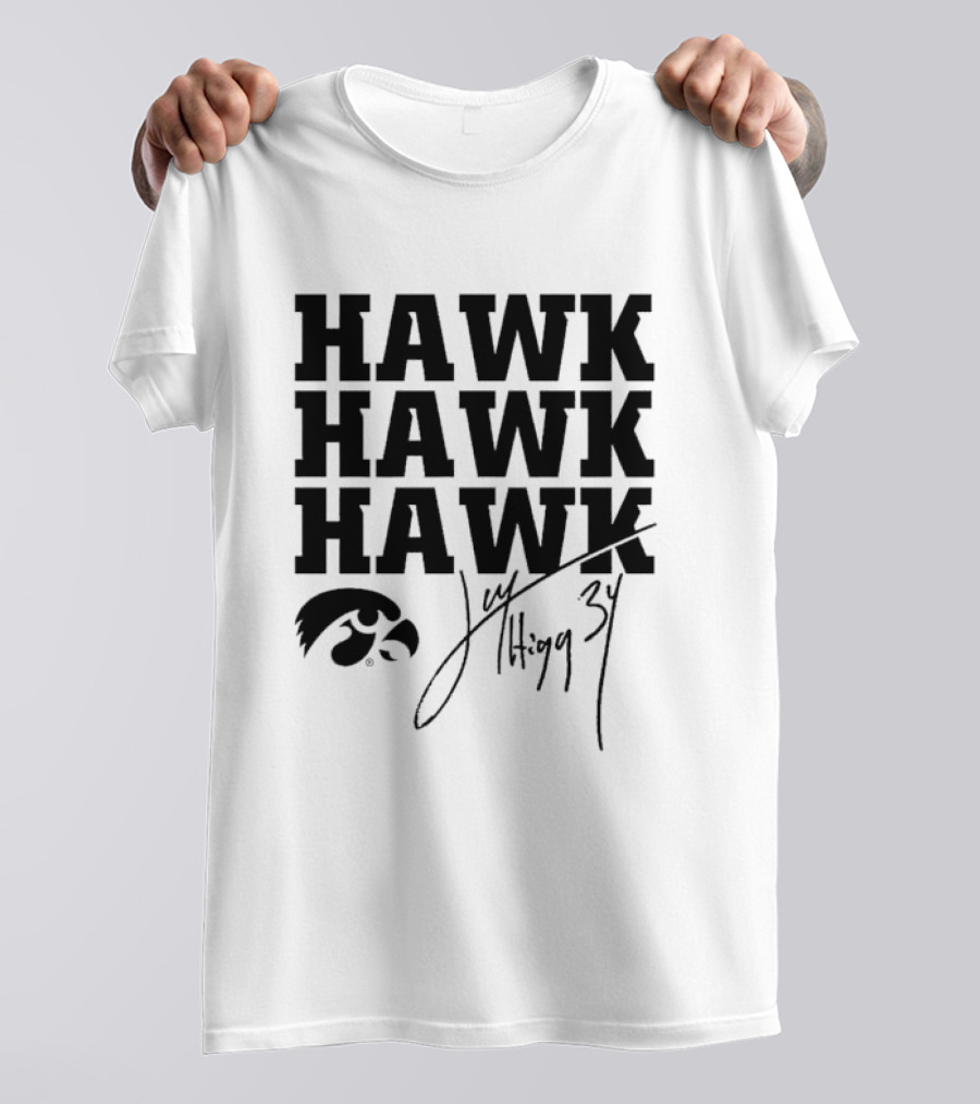 HAWK HAWK HAWK Jay Higgins 34 Iowa Hawkeyes Signature T-Shirt