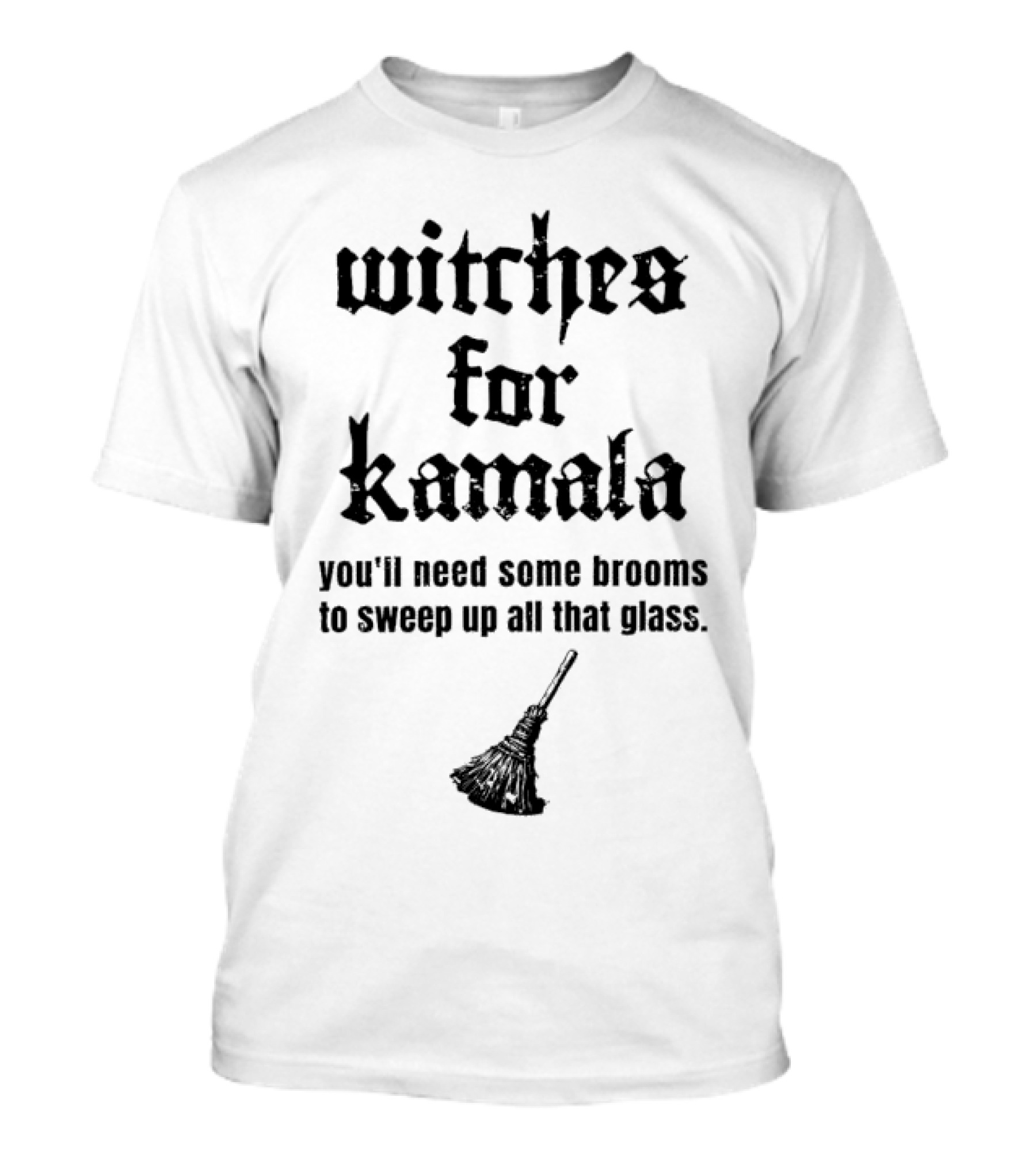Witches For Kamala You'll Need Some Brooms To Sweep Up All That Glass Halloween T-Shirt