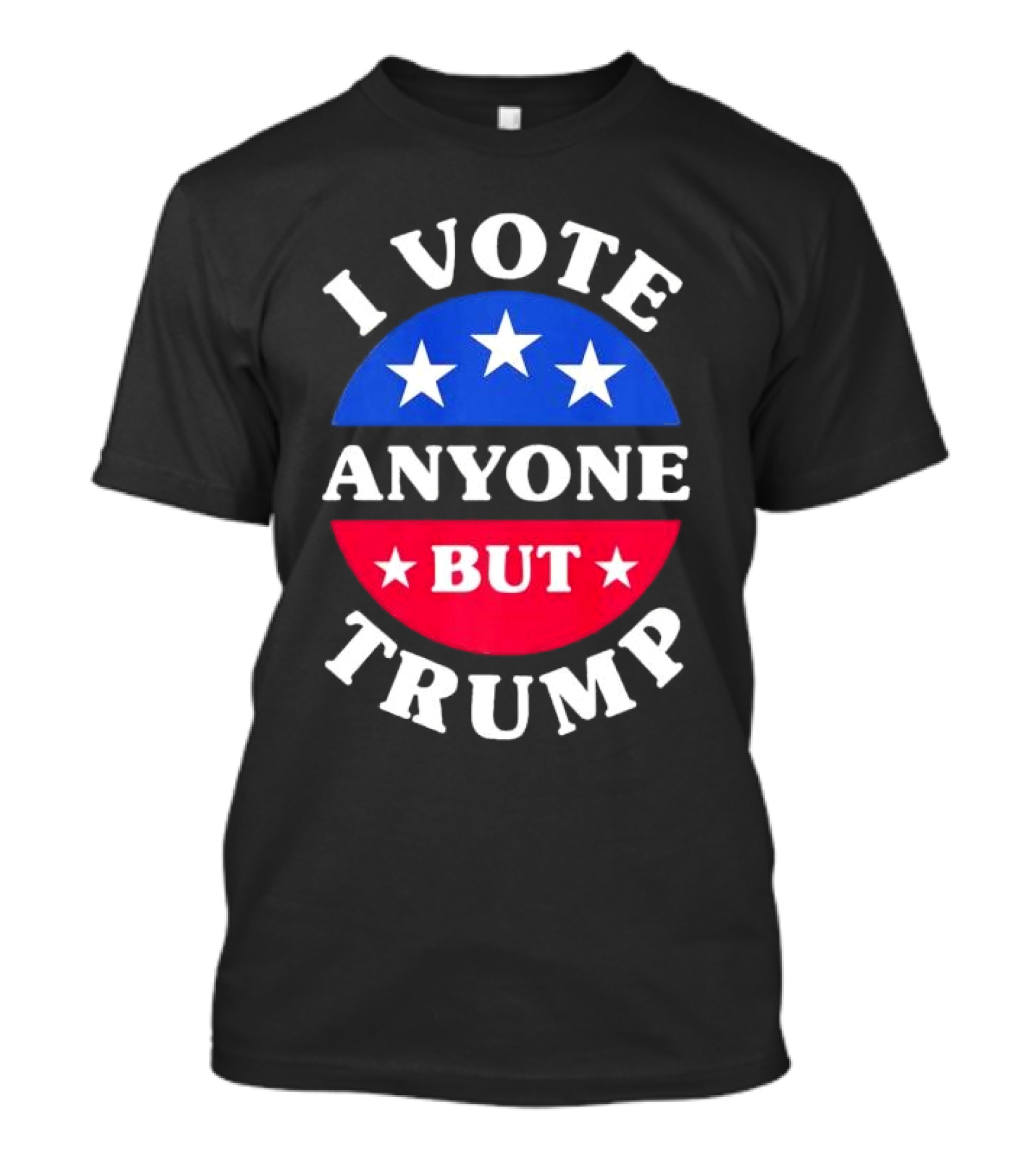 I Vote Anyone But Trump Election 2024 T-Shirt