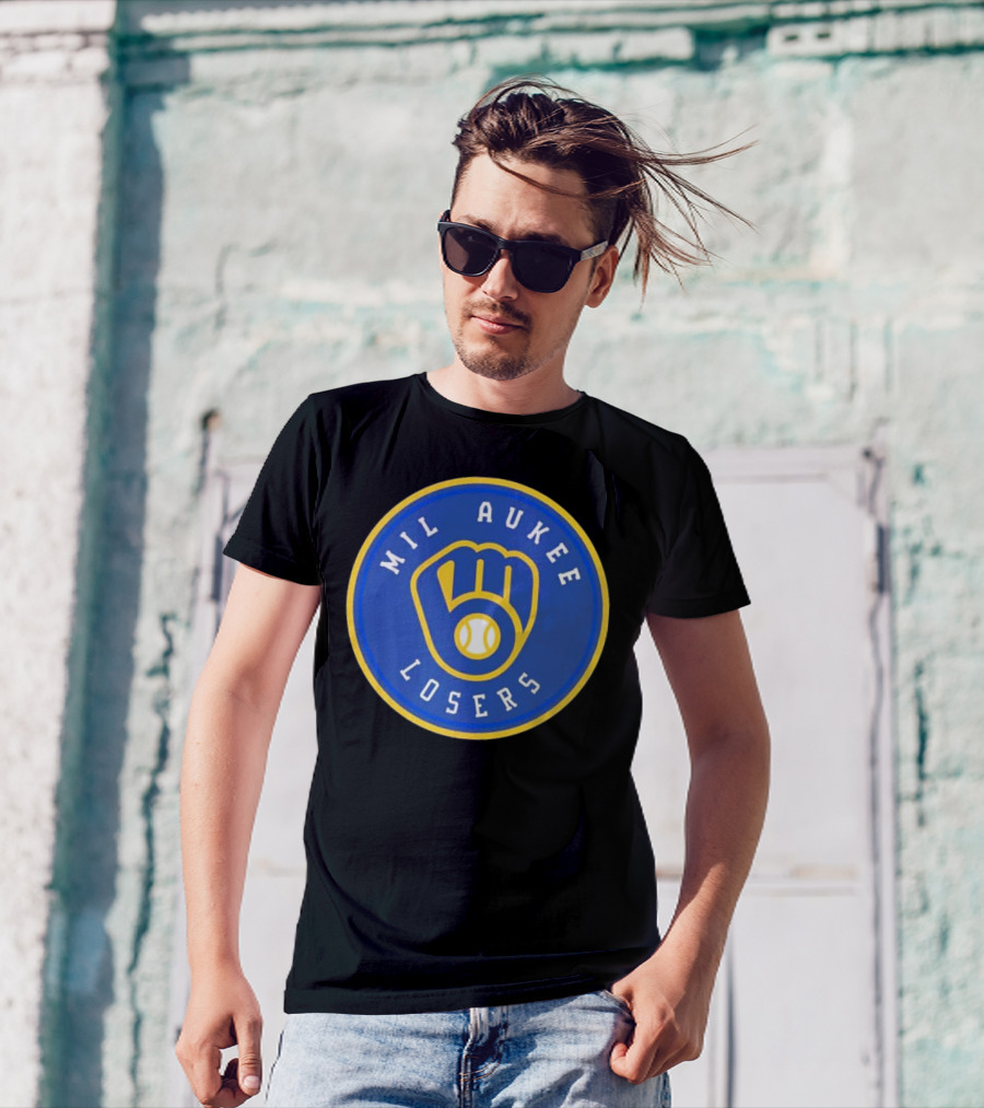 Mil Aukee Losers Milwaukee Brewers T-Shirt