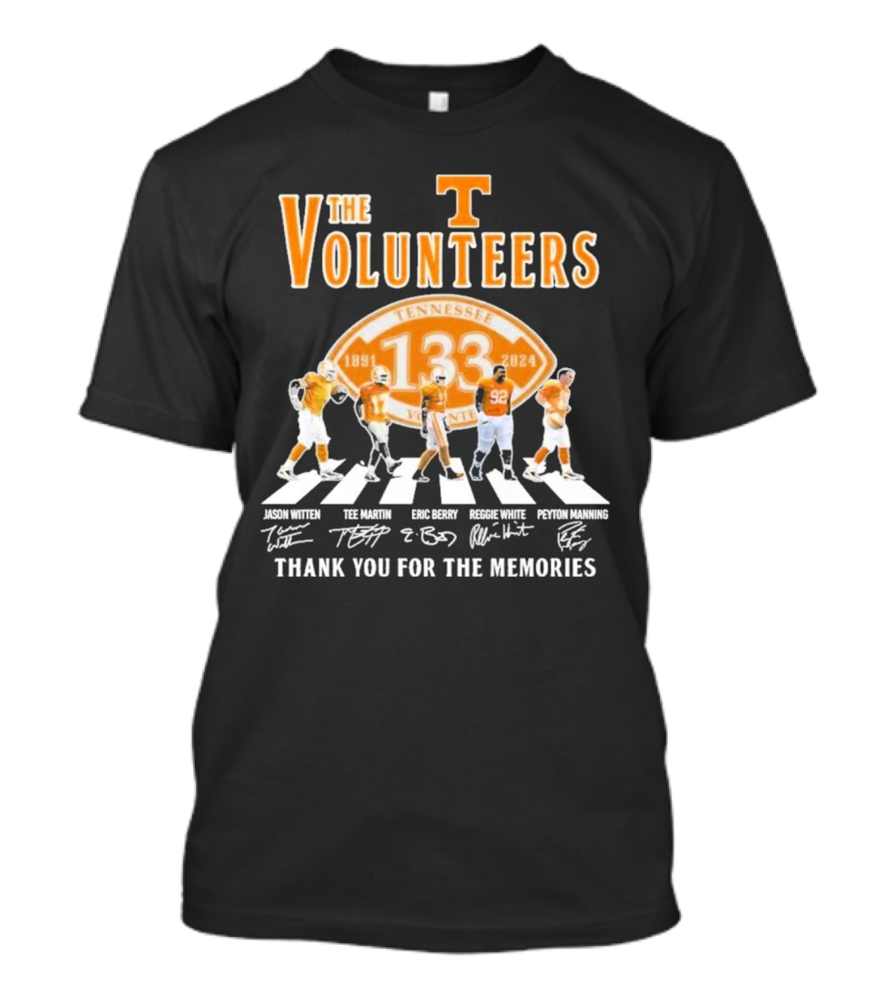 The Volunteers Tennessee 133 Years 1891-2024 Jason Witten Tee Martin Eric Berry Reggie White Peyton Manning Thank You For The Memories T-Shirt