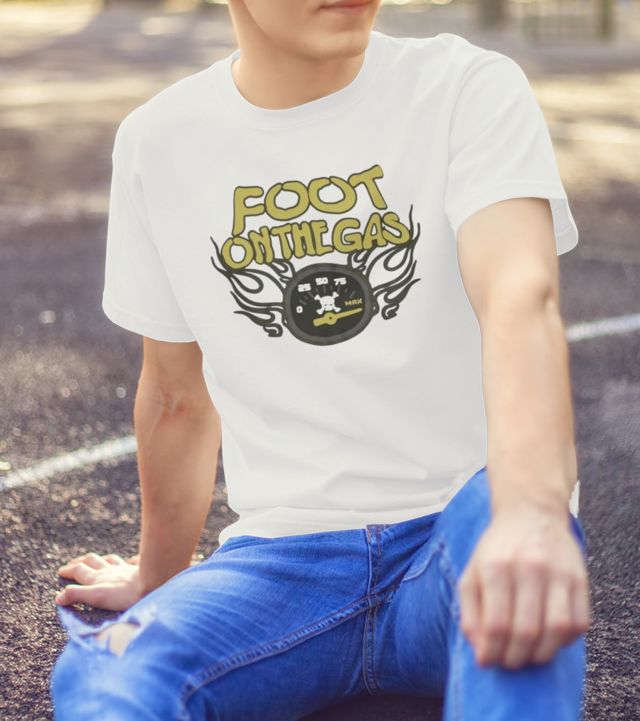 FOOT ON THE GAS Speedometer Max Flames T-Shirt
