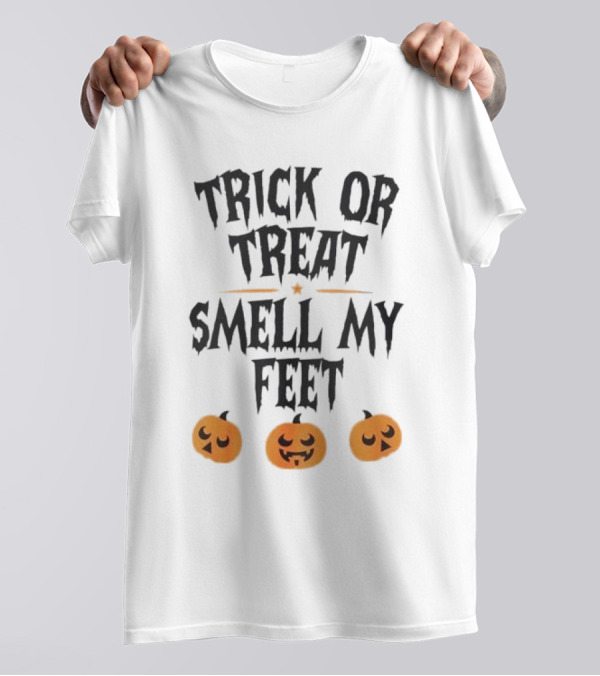 Trick Or Treat Smell My Feet Pumpkin Halloween With Jack-O'-Lantern Faces T-Shirt