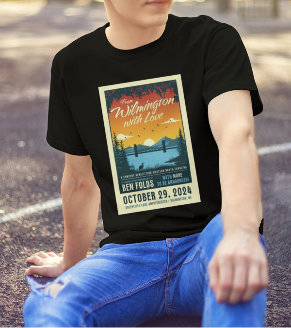 Ben Folds Concert From Wilmington With Love October 29 2024 Greenfield Lake Amphitheater NC T-Shirt