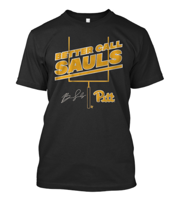Pitt Football Better Call Sauls Goalpost Signature T-Shirt