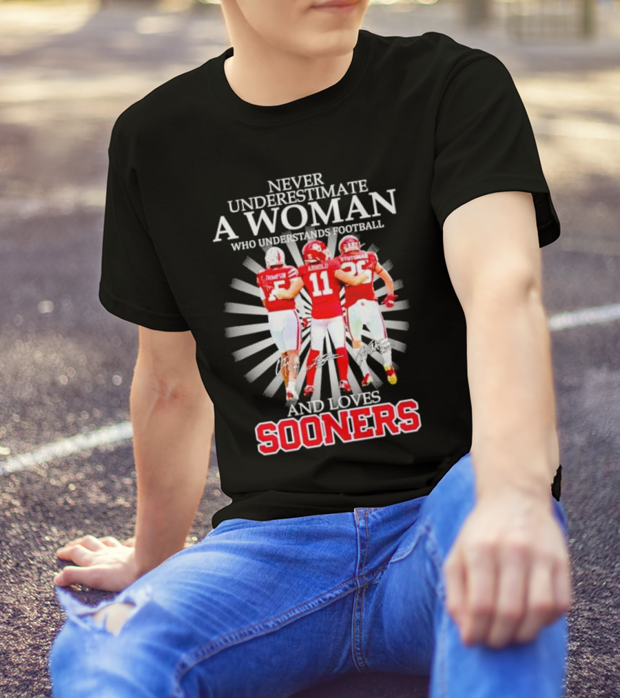 Never Underestimate A Woman Who Understands Football And Loves Sooners T-Shirt