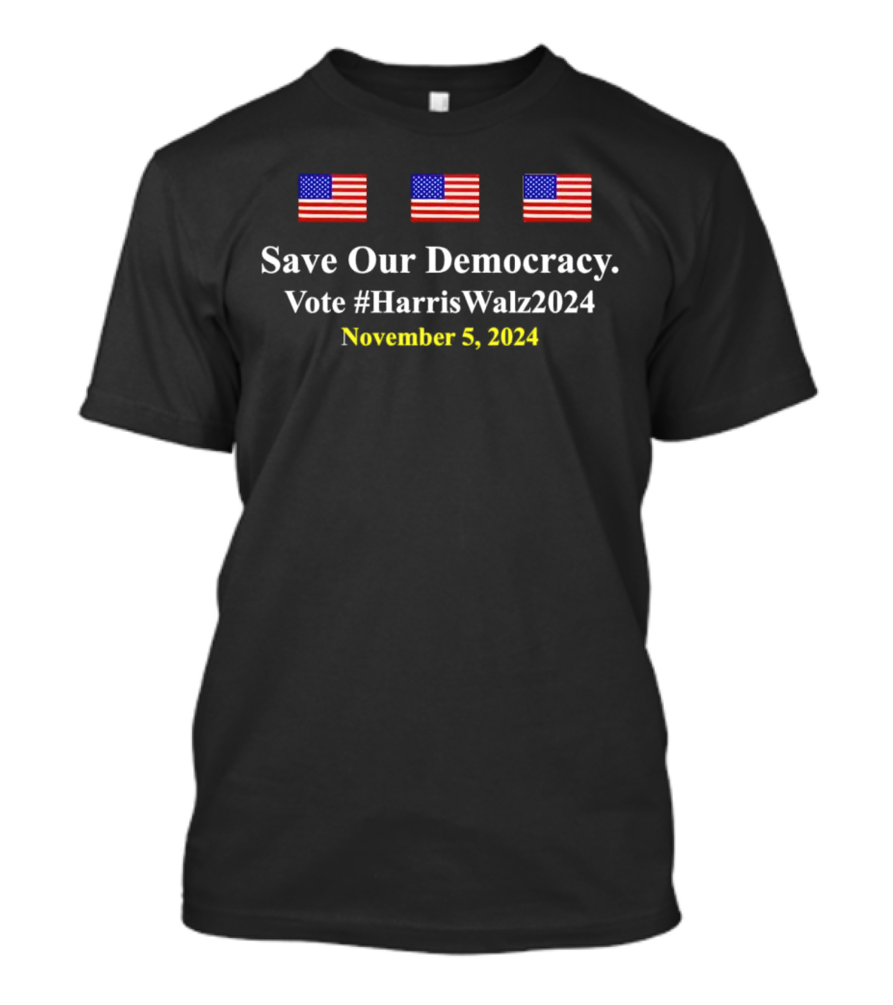 Save Our Democracy Vote Harris Walz 2024 November 5 American Flag T-Shirt