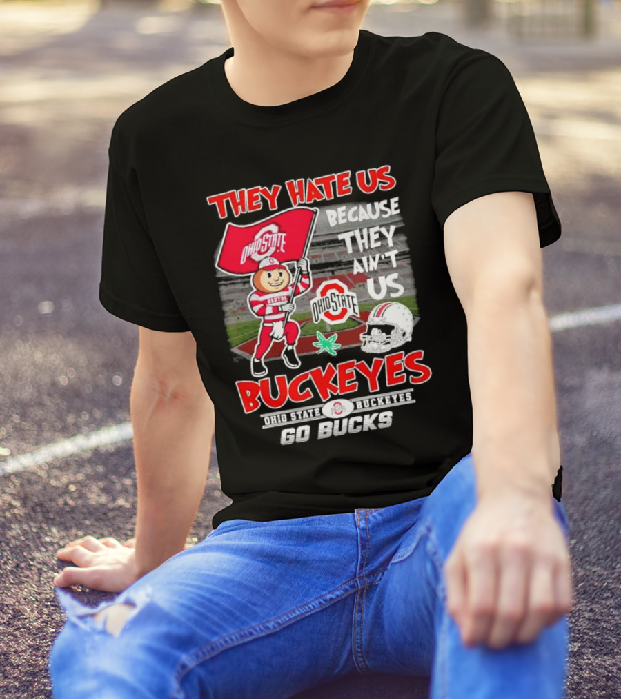 They Hate Us Because They Ain't Us Ohio State Buckeyes Go Bucks Brutus Mascot Stadium Football Helmet T-Shirt