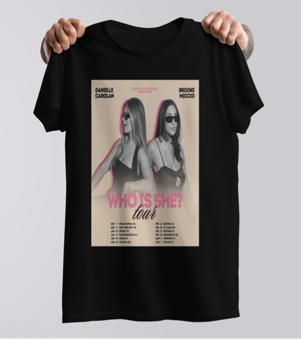 Brooke Miccio Danielle Carolan Who Is She Tour 2025 T-Shirt