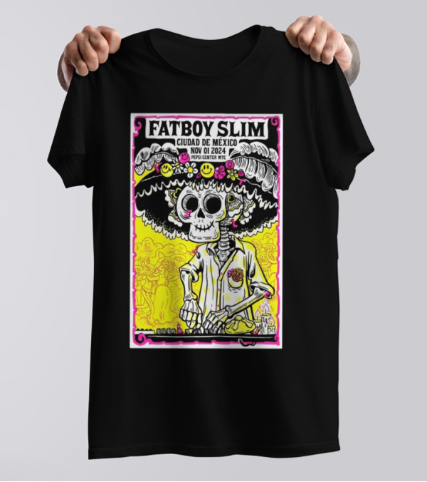 Fatboy Slim Ciudad De Mexico Nov 01 2024 Pepsi Center WTC Day Of The Dead Skeleton Mariachi Motif T-Shirt
