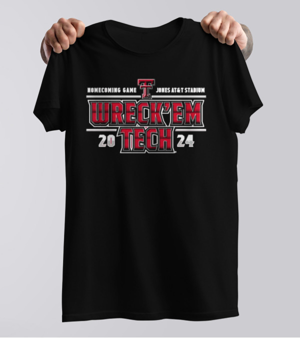 Texas Tech Red Raiders 2024 Homecoming Game Wreck Em At Jones AT&T Stadium T-Shirt