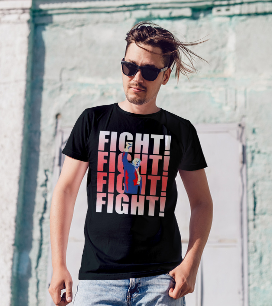 Donald Trump Fight Fight Fight Fight T-Shirt