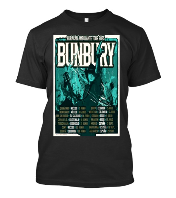 Bunbury Huracan Ambulante Tour 2025 Mexico Ecuador Colombia El Salvador Chicago Spain T-Shirt
