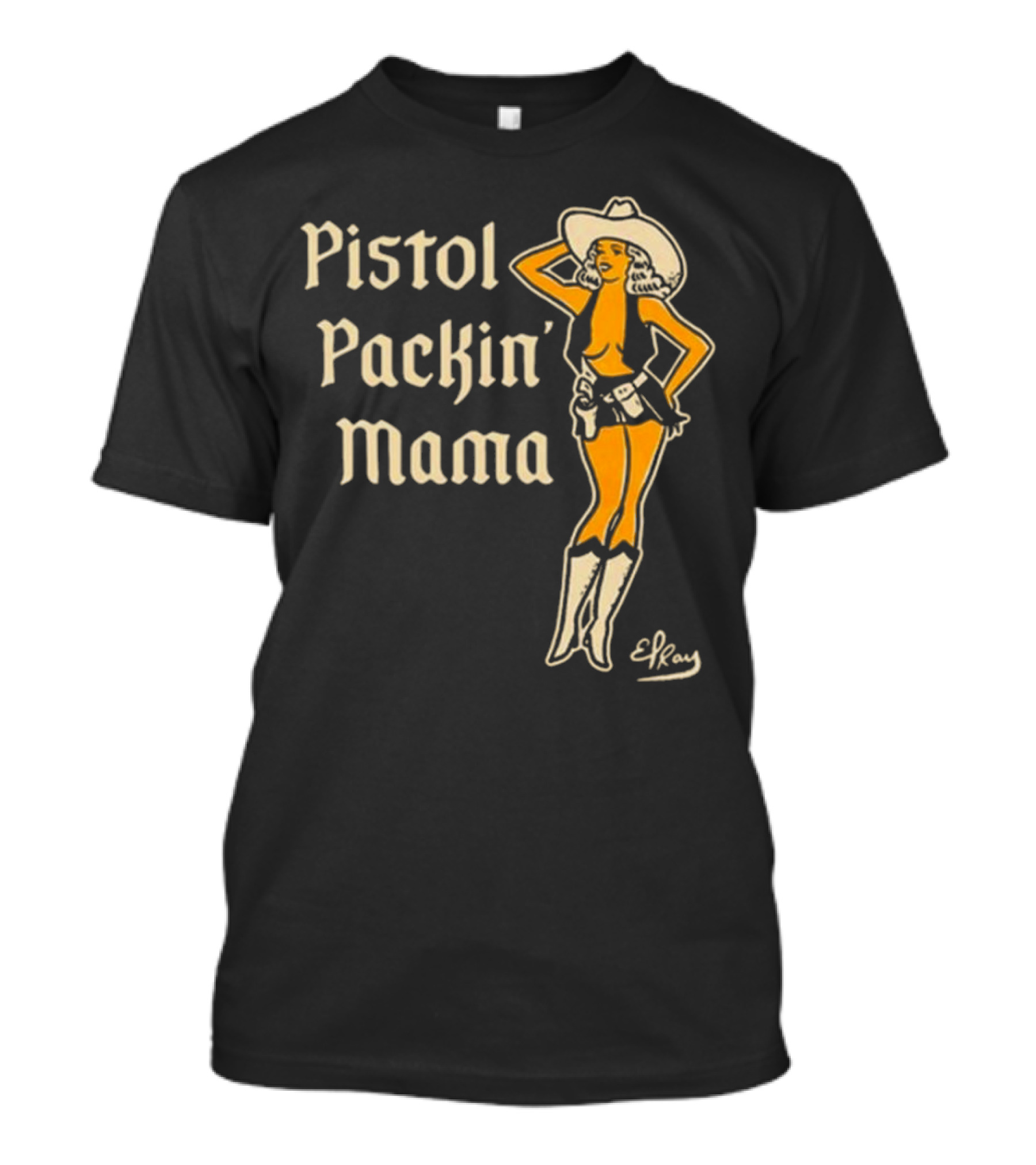 Pistol Packin’ Mama Cowgirl Illustration By ERay T-Shirt