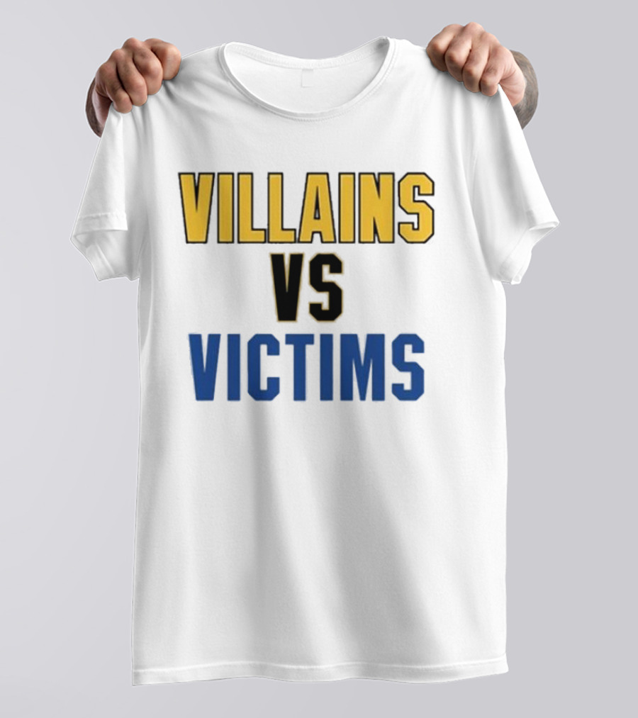 Dude Villains Vs Victims Matchup Confrontation T-Shirt