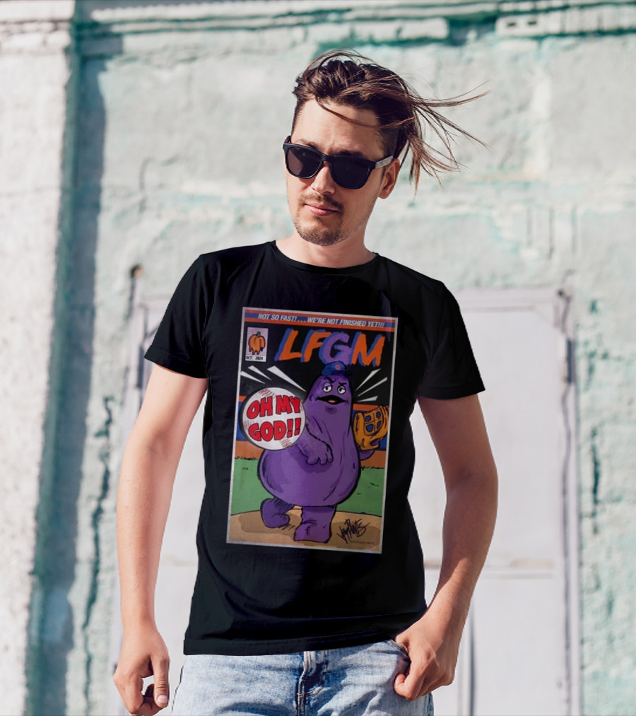 LFGM Not So Fast We're Not Finished Yet Oh My God Comic Style Character With Baseball Glove T-Shirt