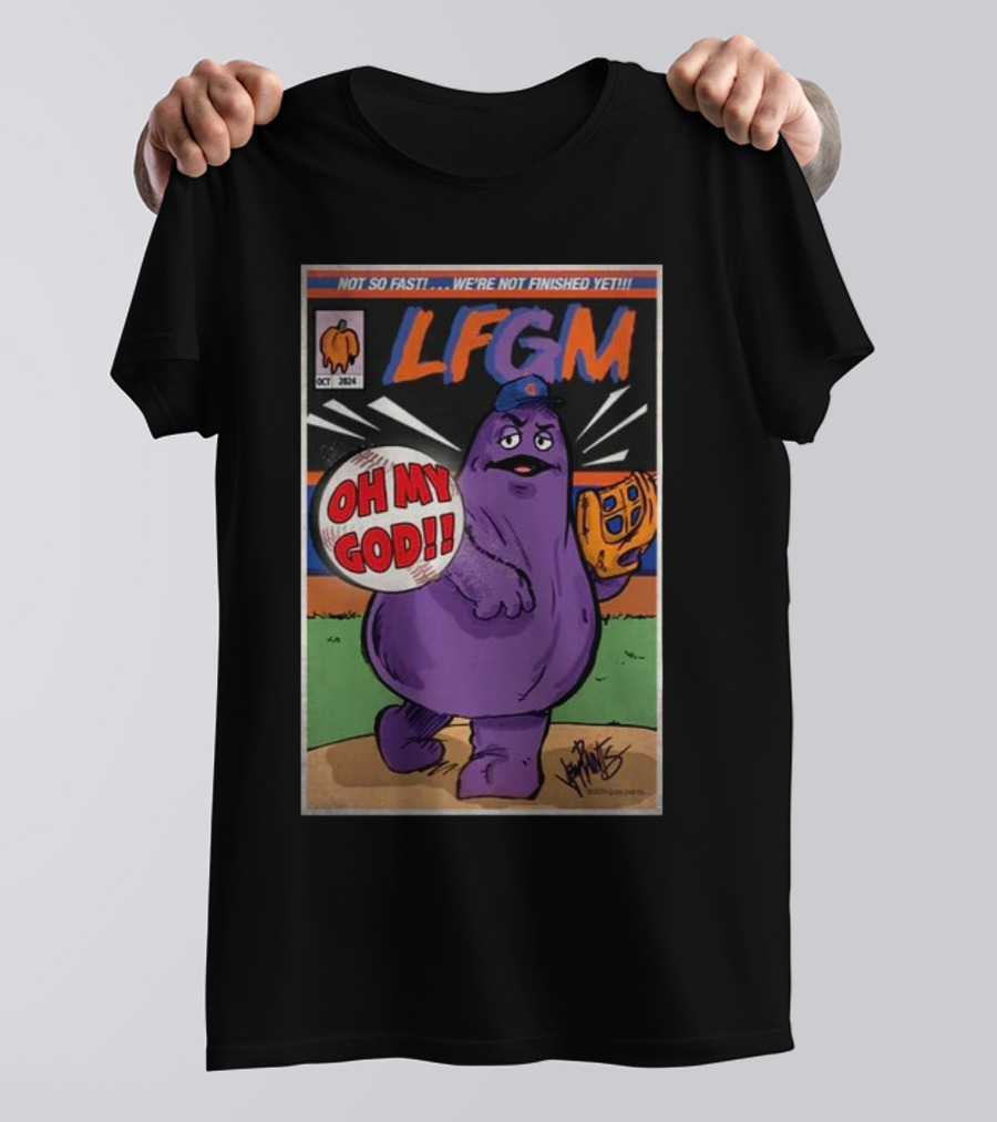 LFGM Not So Fast We're Not Finished Yet Oh My God Comic Style Character With Baseball Glove T-Shirt