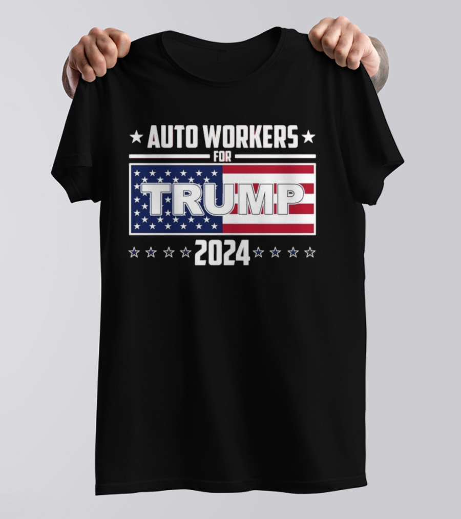 Auto Workers For Trump 2024 Stars And Stripes Banner T-Shirt
