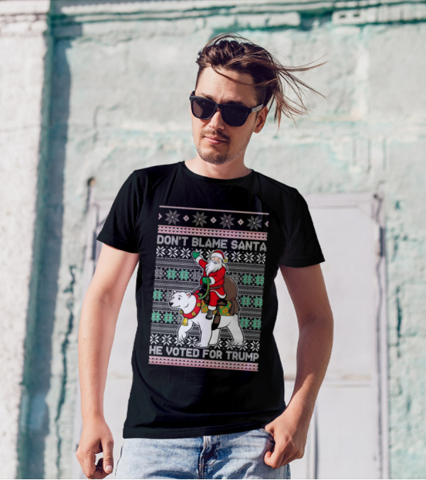 Don't Blame Santa He Voted For Trump Ugly Christmas Santa Riding Polar Bear T-Shirt