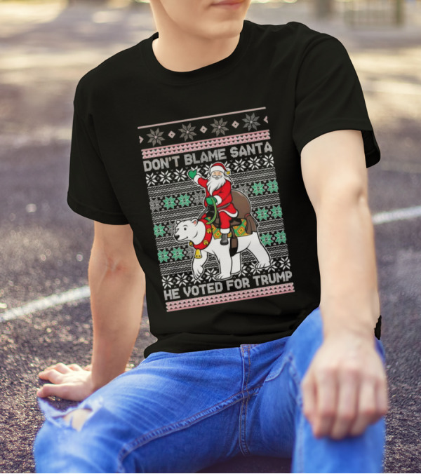Don't Blame Santa He Voted For Trump Ugly Christmas Santa Riding Polar Bear T-Shirt