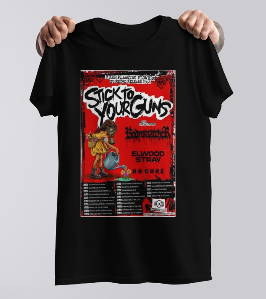 Stick To Your Guns EU Record Release Tour 2025 Featuring Keep Planting Flowers Elwood Stray Noche Pawnshop Roses T-Shirt