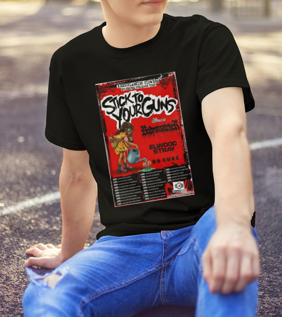 Stick To Your Guns EU Record Release Tour 2025 Featuring Keep Planting Flowers Elwood Stray Noche Pawnshop Roses T-Shirt