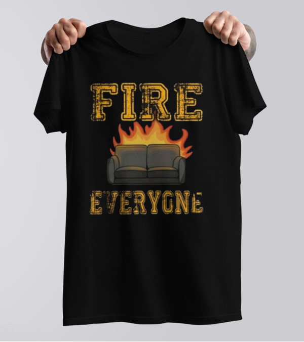 FIRE EVERYONE Burning Couch T-Shirt