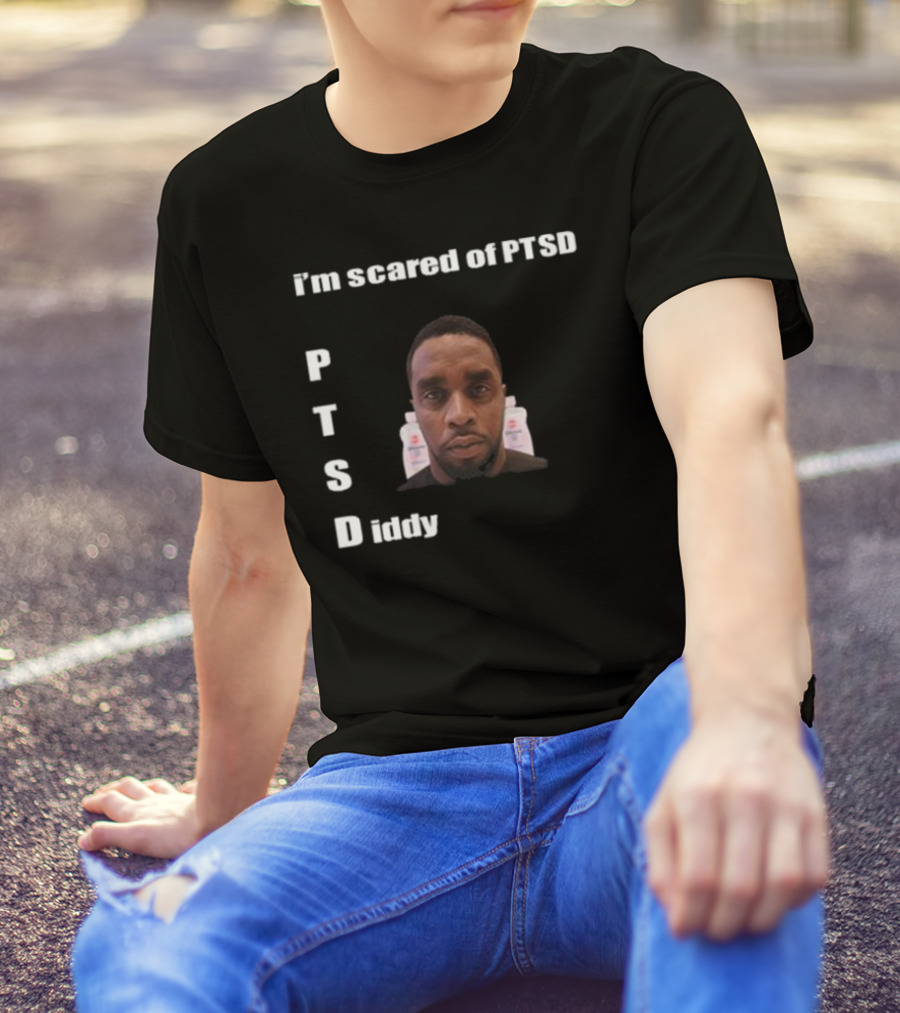 I'm Scared Of PTSD Diddy Face With Bottles T-Shirt