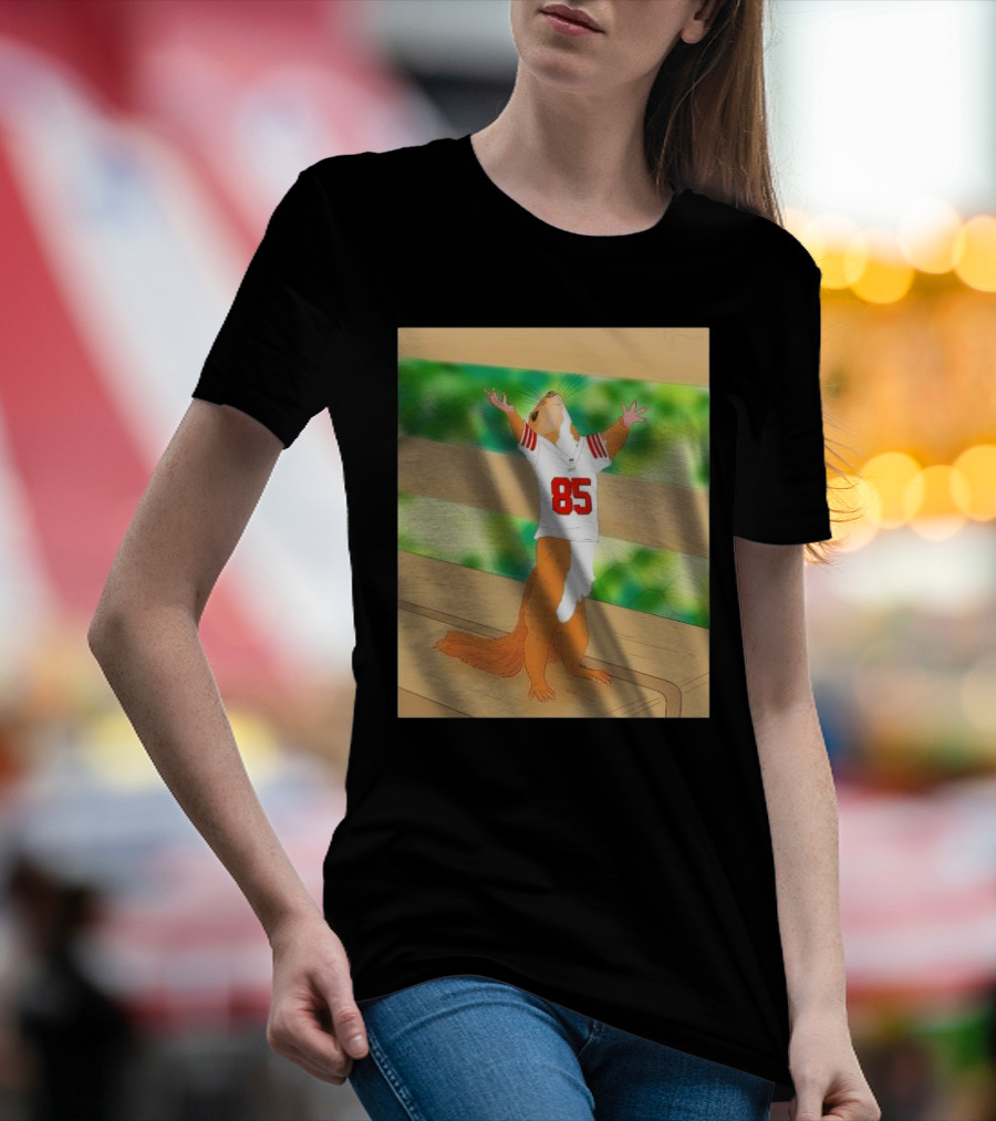 Victory Friday Mood Squirrel Wears San Francisco 49ers George Kittle Jersey 85 T-Shirt