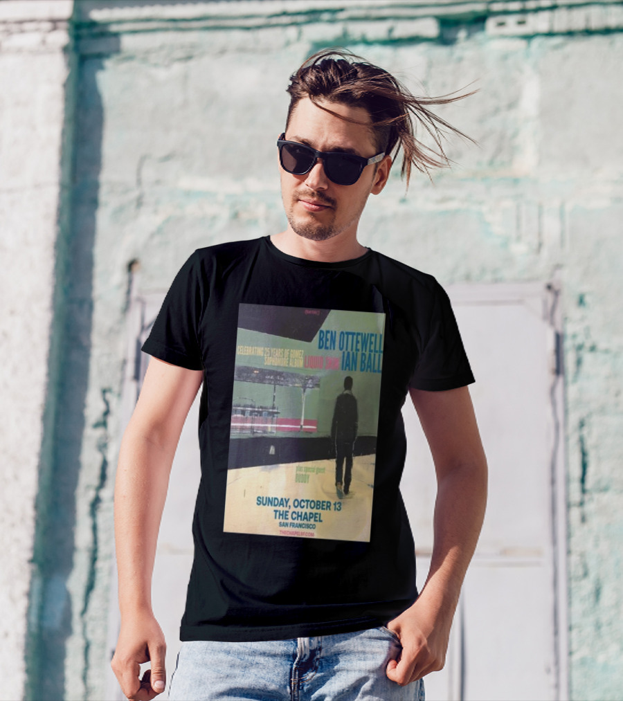 Ben Ottewell And Ian Ball Celebrating 25 Years Of Gomez Sophomore Album Liquid Skin Tour At The Chapel San Francisco October 13 With Special Guest Buddy T-Shirt