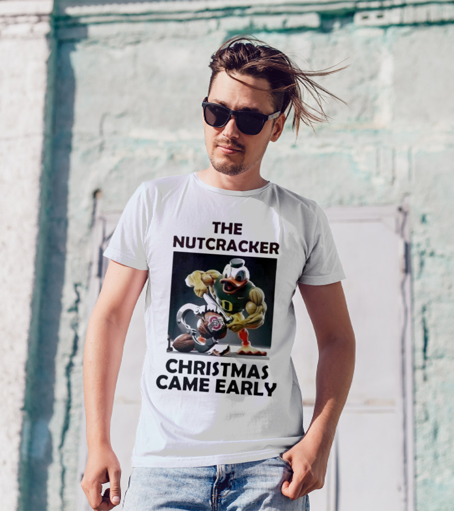 The Nutcracker Oregon Duck Ohio State Christmas Came Early T-Shirt