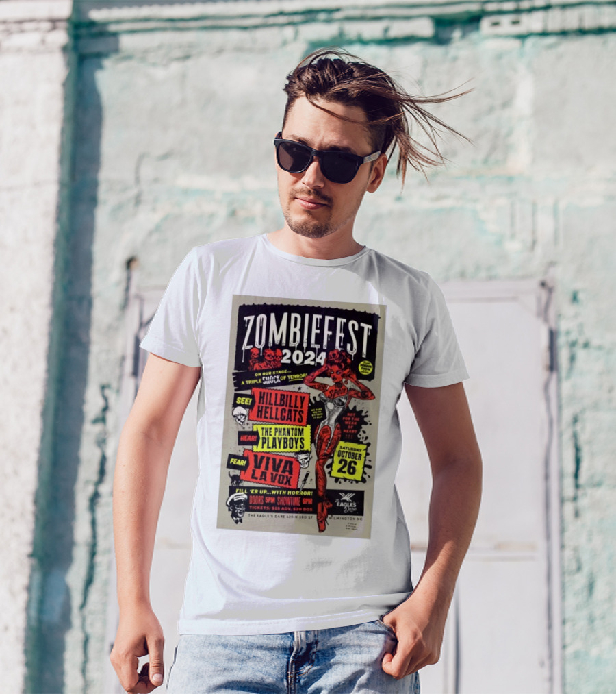 Zombiefest 2024 The Eagle’s Dare Wilmington NC Hillbilly Hellcats Phantom Playboys Viva La Vox October 26 T-Shirt