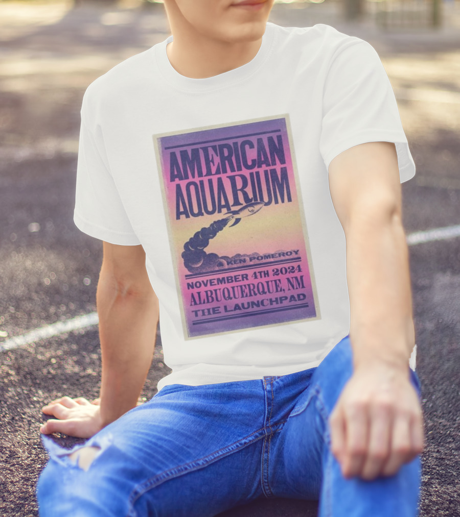 American Aquarium With Ken Pomeroy November 4th 2024 Albuquerque NM The Launchpad T-Shirt