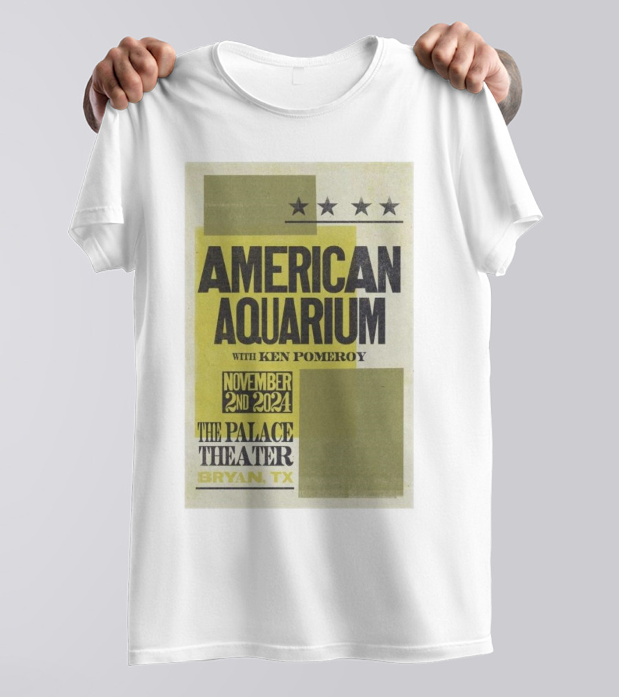 American Aquarium With Ken Pomeroy November 2 2024 The Palace Theater Bryan TX T-Shirt