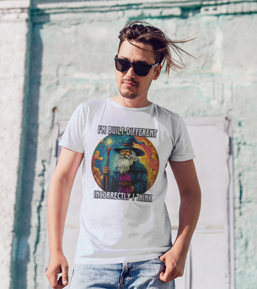 I'M BUILT DIFFERENT INCORRECTLY I THINK WIZARD SPELLCASTING RAINBOW BACKGROUND T-Shirt