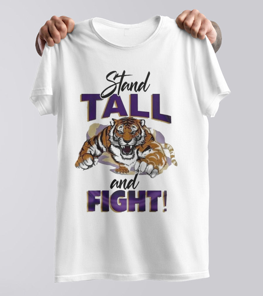 LSU Tigers Stand Tall And Fight 2024 Mascot T-Shirt