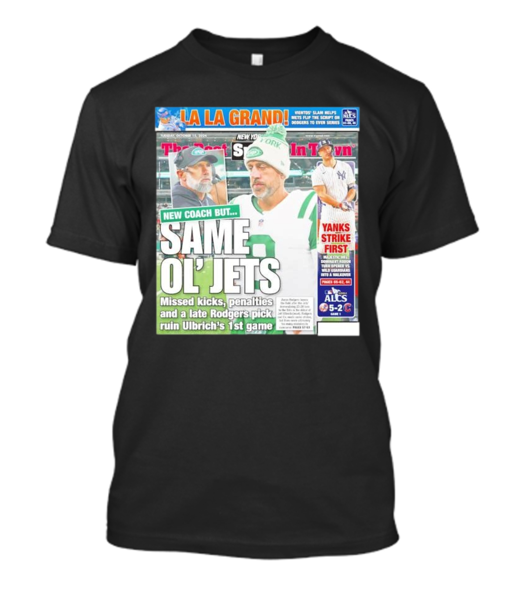 New Coach But Same Ol’ Jets Missed Kicks Penalties Late Rodgers Pick Ruin Ulbrich's First Game T-Shirt