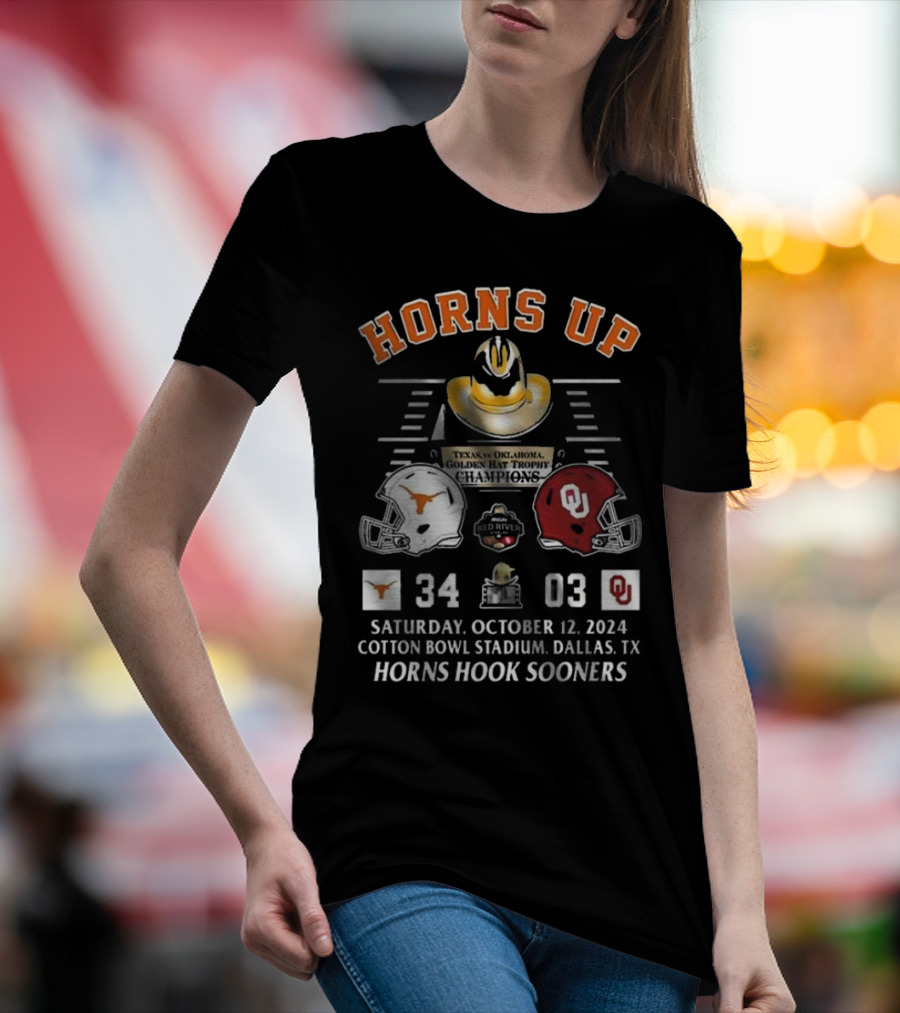 Horns Up Texas Vs Oklahoma Golden Hat Trophy Champions 34-03 Saturday October 12 2024 Cotton Bowl Stadium Dallas TX Horns Hook Sooners T-Shirt